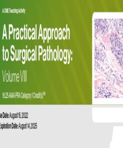 2022 A Practical Approach to Surgical Pathology: Volume VIII