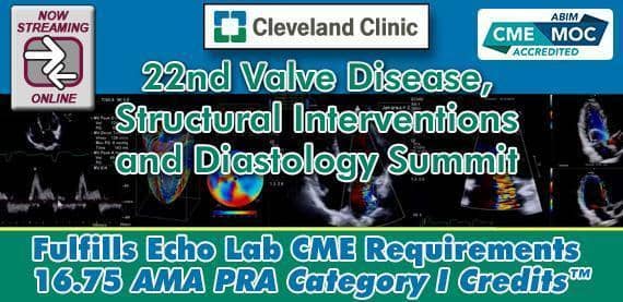 22nd Valve Disease, Structural Interventions and Diastology Summit – Cleveland Clinic 2020