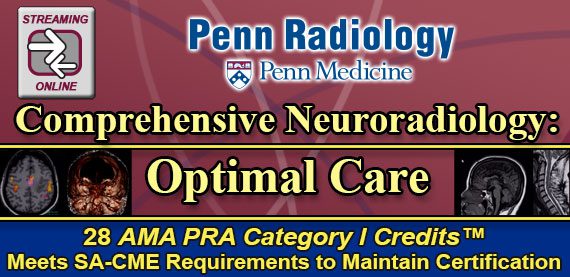 Penn Radiology Comprehensive Neuroradiology: Optimal Care 2019