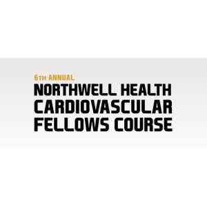 Northwell Health Cardiovascular Fellows Course 2021