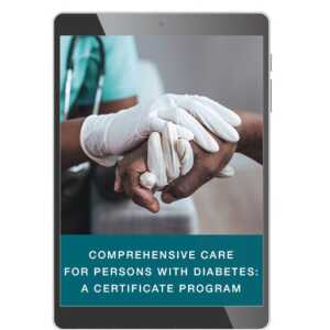 Comprehensive Care for Persons with Diabetes 2022: A Certificate Program