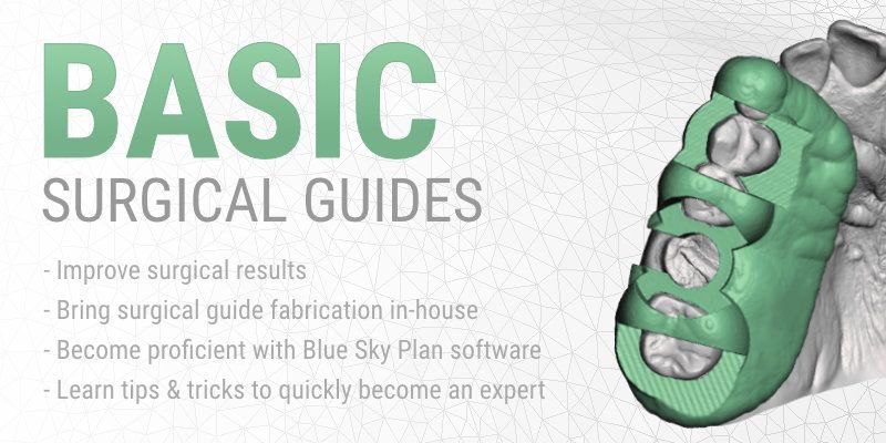DigitalDDS - Basic Surgical Guides - By: Nate Farley
