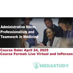 Harvard Administrative Harm, Professionalism and Teamwork in Medicine 2025