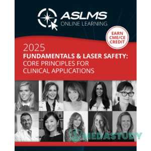 ASLMS Fundamentals and Laser Safety: Core Principles for Clinical Applications On-Demand Course 2025