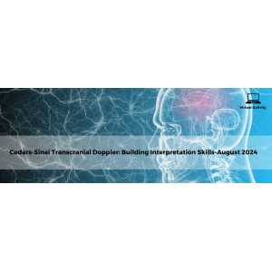 Cedars Sinai Transcranial Doppler Building Interpretation Skills-August 2025