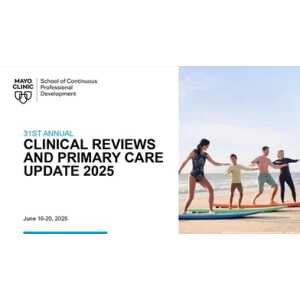 Mayo Clinic 31st Annual Clinical Reviews and Primary Care Update 2025 (Videos + Syllabus)