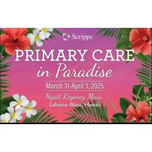 Scripps 30th Annual Primary Care in Paradise 2025
