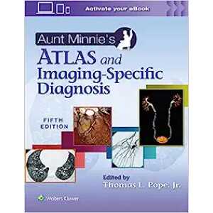 Aunt Minnie’s Atlas and Imaging-Specific Diagnosis, 5th Edition (EPUB)