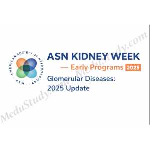 ASN Kidney Week Early Programs - Glomerular Diseases: 2025 Update