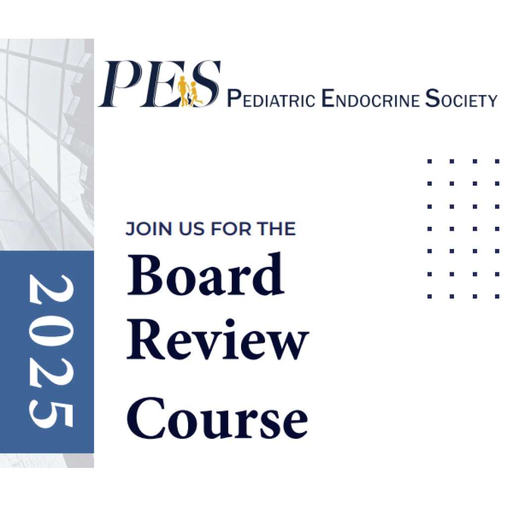 2025 PES Pediatric Endocrine Society Board Review Course MeduStudy