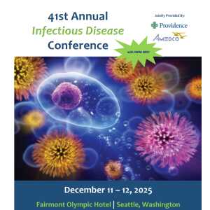 Providence Regional Medical Center Everett 41st Annual Infectious Disease Conference 2025