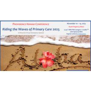 Providence Hawaii Conference – Riding the Waves of Primary Care 2025