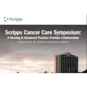 Scripps Cancer Care Symposium: A Nursing & Advanced Practice Provider Collaboration 2025