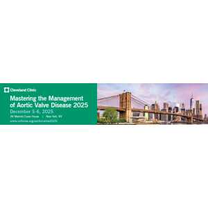 Cleveland Clinic Mastering the Management of Aortic Valve Disease 2025