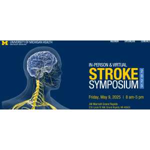 Michigan Medicine UMHW Stroke Symposium 2025