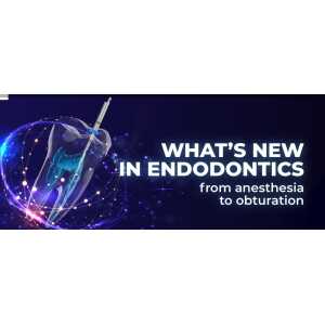 OHI-S What’s NEW in endodontics from anesthesia to obturation