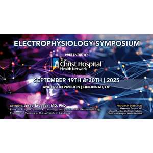 The Christ Hospital Heart & Vascular Institute Electrophysiology Symposium 2025