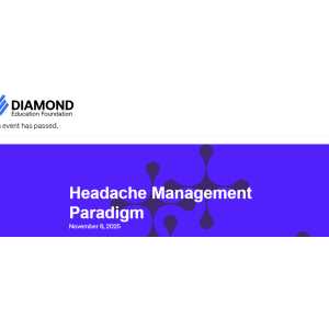Diamond Education Foundation Headache Management Paradigm 2025