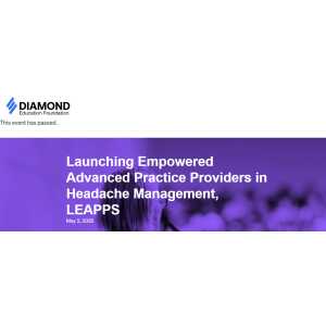 Diamond Education Foundation Launching Empowered Advanced Practice Providers in Headache Management 2025
