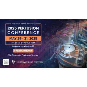 Texas Heart Institute Perfusion Conference 2025