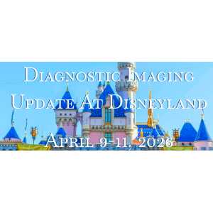 CME Science Diagnostic Imaging Update at Disneyland April 9-11, 2026