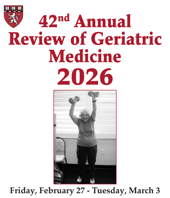 Harvard 42nd Annual Review of Geriatric Medicine 2026