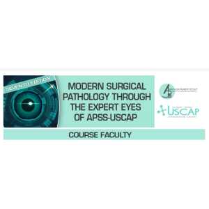 USCAP Modern Surgical Pathology Through the Expert Eyes of APSS-USCAP: Seventh Edition 2026