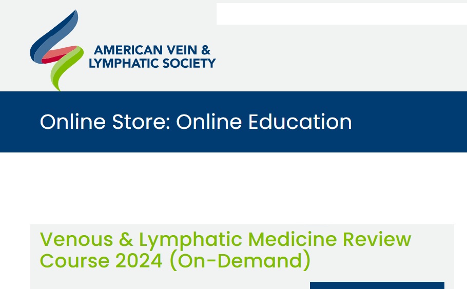 American Board of Venous and Lymphatic Medicine Venous & Lymphatic Medicine Review Course 2024 (On-Demand)