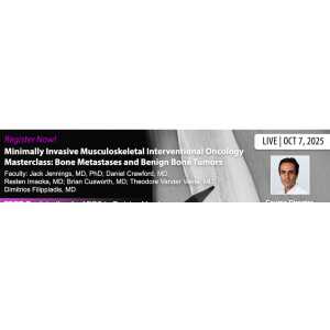 ARRS Minimally Invasive Musculoskeletal Interventional Oncology Masterclass Bone Metastases and Benign Bone Tumors 2025