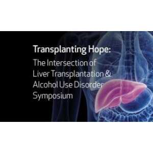 Houston Methodist Transplanting Hope: The Intersection of Liver Transplantation and Alcohol Use Disorder 2026