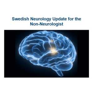 Providence Swedish Neurology Update for the Non-Neurologist 2026