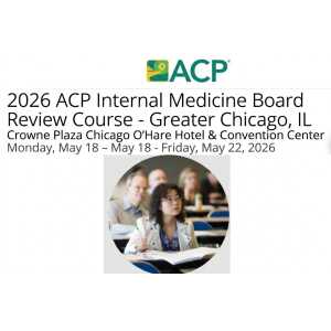ACP Internal Medicine Board Review Course 2026 – Greater Chicago, IL