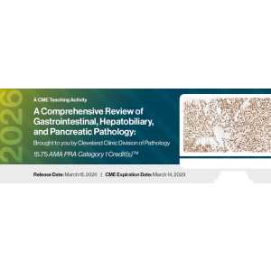 2026 A Comprehensive Review of Gastrointestinal, Hepatobiliary, and Pancreatic Pathology