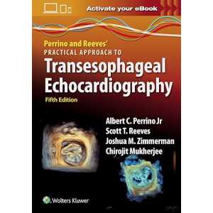 Perrino and Reeves’ Practical Approach to Transesophageal Echocardiography 5th Edition (Videos)