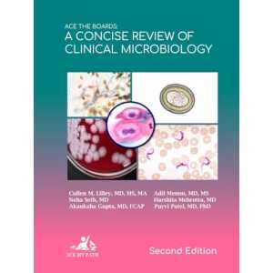 Ace The Boards: A Concise Review Of Clinical Microbiology, 2nd edition (Ace My Path) (Original PDF from Publisher)