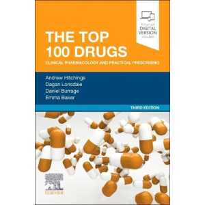 The Top 100 Drugs: Clinical Pharmacology and Practical Prescribing, 3rd edition (Original PDF from Publisher)