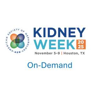 American Society of Nephrology Kidney Week On-Demand 2025 (Videos)