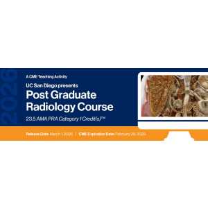 2026 UC San Diego Presents Post Graduate Radiology Course