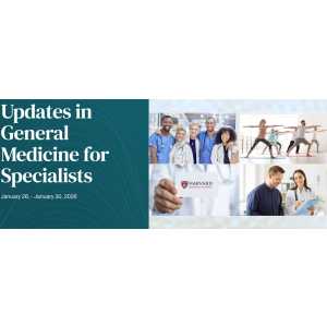 Harvard Updates in General Medicine for Specialists (Videos + PDFs)