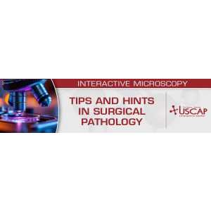 USCAP Tips and Hints in Surgical Pathology 2026 (Videos + PDFs)