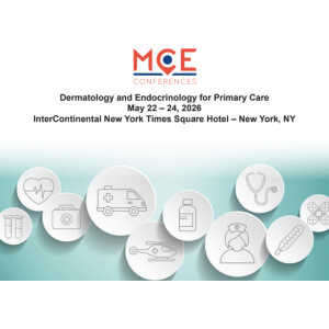 MCE Conferences Dermatology and Endocrinology for Primary Care May 22, 2026 – May 24, 2026