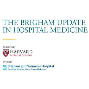 The Brigham Update in Hospital Medicine 2026