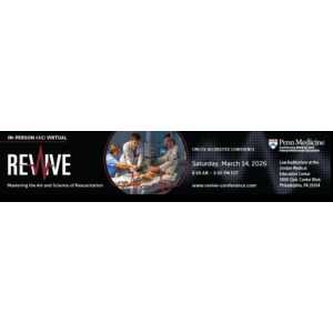 Penn Medicine Mastering the Art and Science of Resuscitation 2026