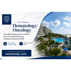 Mayo Clinic's 9th Annual Hematology/Oncology Case-Based Approaches to Patient Care for Advanced Practice Providers and Nurses 2026