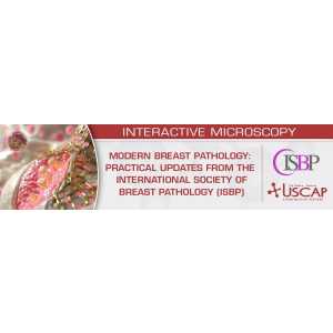 USCAP Modern Breast Pathology: Practical Updates from the International Society of Breast Pathology (ISBP) 2026