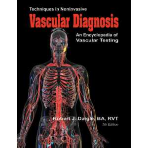 Techniques in Noninvasive Vascular Diagnosis: An Encyclopedia of Vascular Testing, 5th edition (ePub+Converted PDF)