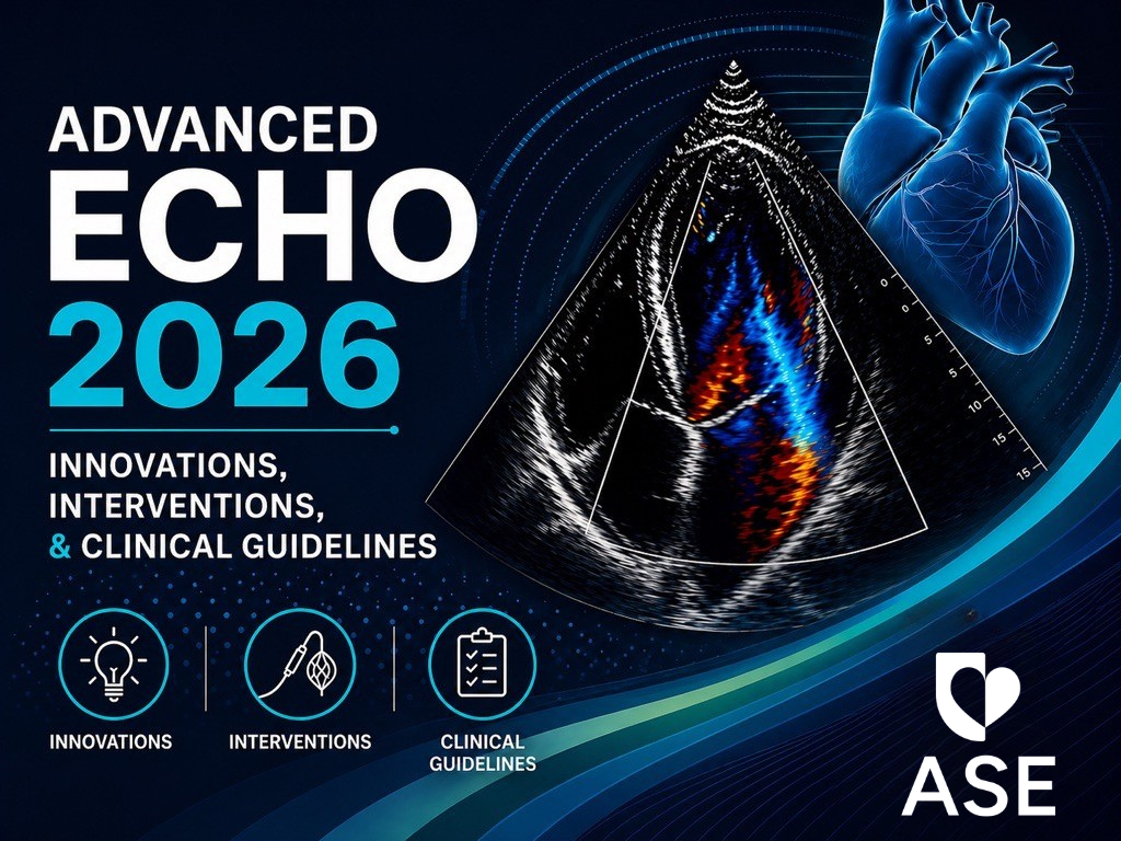 Advanced Echo 2026: Innovations, Interventions, and Clinical Guidelines